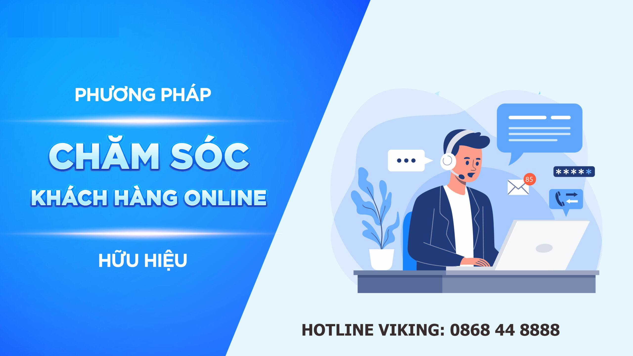 Trung tâm chăm sóc khách hàng VIKING Việt Nam