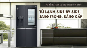 Mã lỗi tủ lạnh LG cập nhật mới nhất