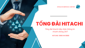 Tổng đài Hitachi tiếp nhận thông tin 247